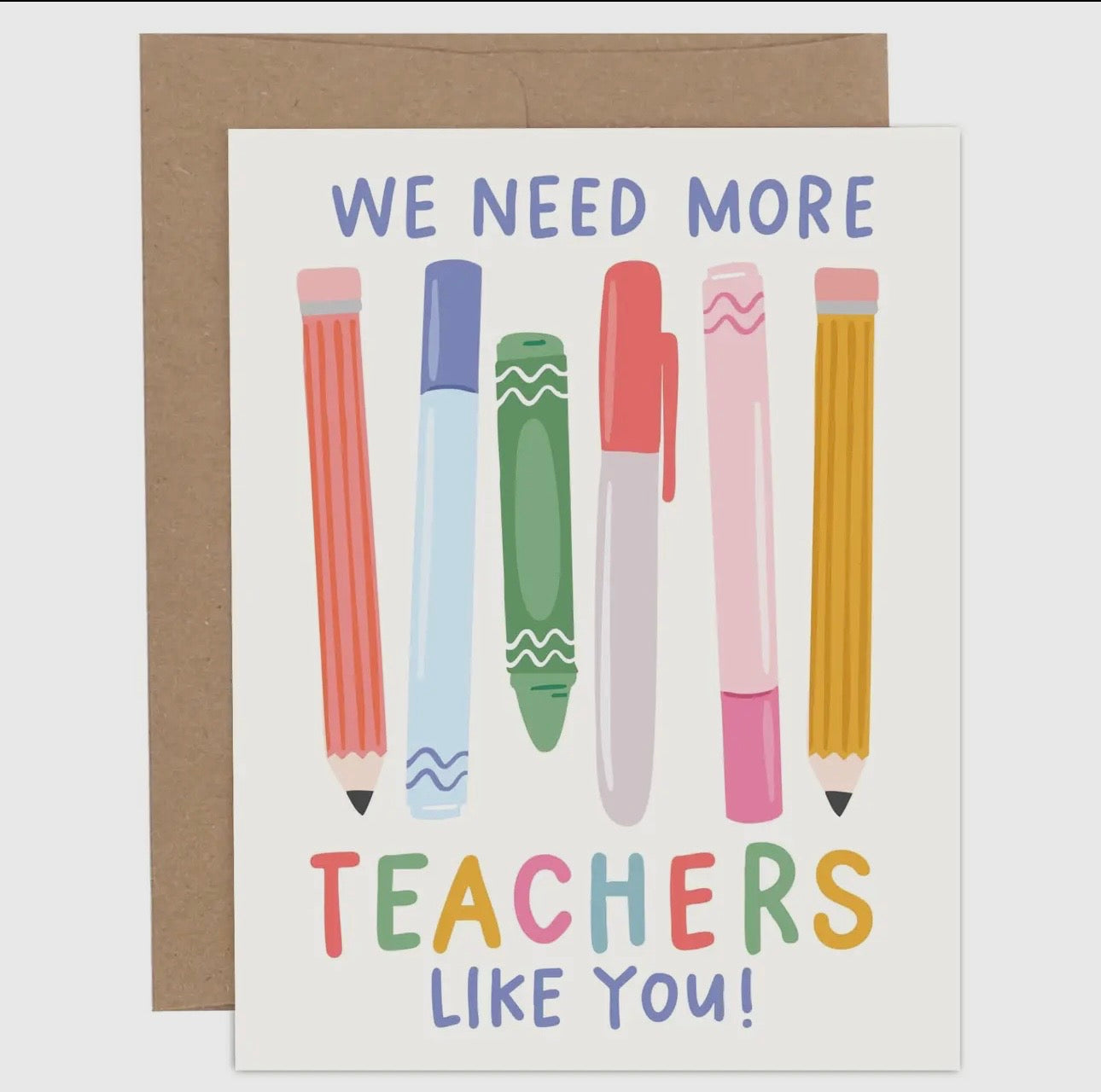 More Teachers Like You Teacher Appreciation Greeting Card