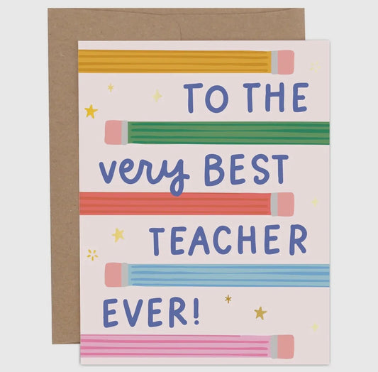 To The Very Best Teacher Ever Greeting Card